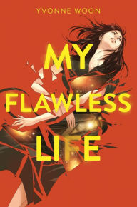 Title: My Flawless Life, Author: Yvonne Woon