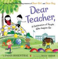 Title: Dear Teacher,: A Celebration of People Who Inspire Us, Author: Paris Rosenthal
