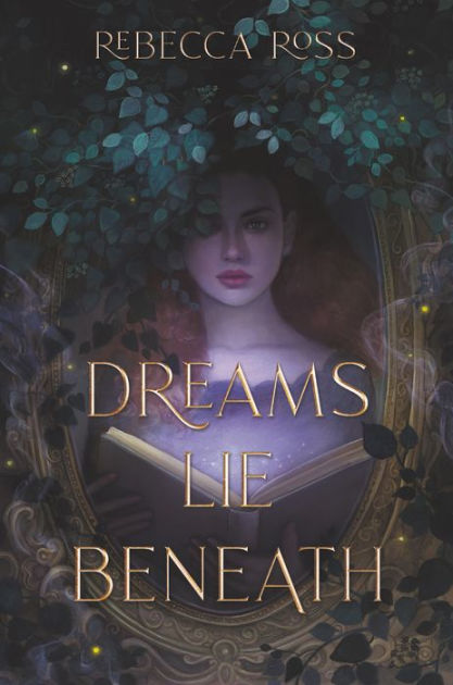 Dreams Lie Beneath by Rebecca Ross, Hardcover | Barnes & Noble®