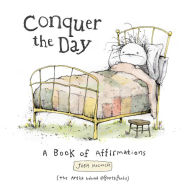 Title: Conquer the Day: A Book of Affirmations, Author: Josh Mecouch