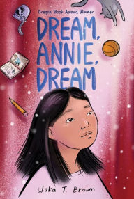 Title: Dream, Annie, Dream, Author: Waka T. Brown