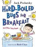 Alternative view 1 of Hard-Boiled Bugs for Breakfast: And Other Tasty Poems