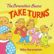 Title: The Berenstain Bears Take Turns, Author: Mike Berenstain