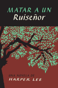 Title: Matar a un ruiseñor / To Kill a Mockingbird, Author: Harper Lee