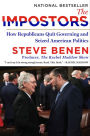 The Impostors: How Republicans Quit Governing and Seized American Politics