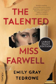 Title: The Talented Miss Farwell: A Novel, Author: Emily Gray Tedrowe