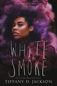 Title: White Smoke, Author: Tiffany D. Jackson