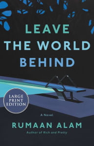 Title: Leave the World Behind, Author: Rumaan Alam