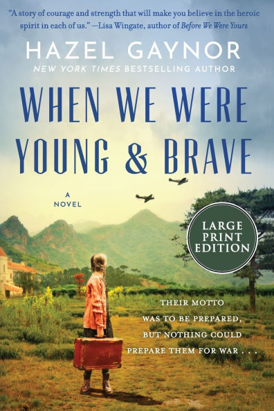 When We Were Young & Brave: A Novel