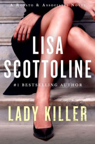 Title: Lady Killer: A Rosato & Associates Novel, Author: Lisa Scottoline