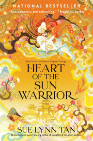 Title: Heart of the Sun Warrior (Celestial Kingdom Duology #2), Author: Sue Lynn Tan