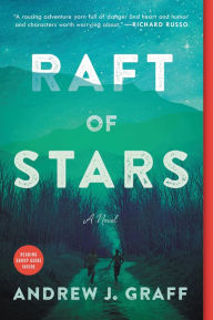 Title: Raft of Stars: A Novel, Author: Andrew J. Graff