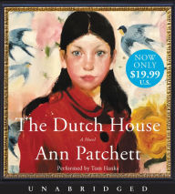 Title: The Dutch House Low Price CD: A Novel, Author: Ann Patchett