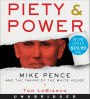 Piety & Power: Mike Pence and the Taking of the White House