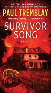 Title: Survivor Song, Author: Paul Tremblay