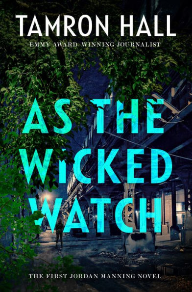 As the Wicked Watch: The First Jordan Manning Novel