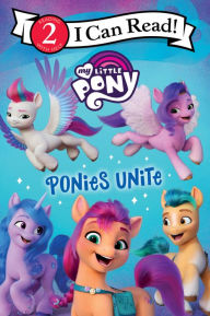 Title: My Little Pony: Ponies Unite, Author: Hasbro