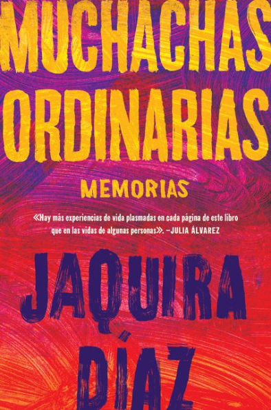 Ordinary Girls \ Muchachas ordinarias (Spanish edition): Memorias