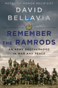 Title: Remember the Ramrods: An Army Brotherhood in War and Peace, Author: David Bellavia