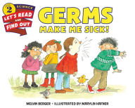 Title: Germs Make Me Sick!, Author: Melvin Berger