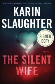 Title: The Silent Wife (Signed Book) (Will Trent Series #10), Author: Karin Slaughter