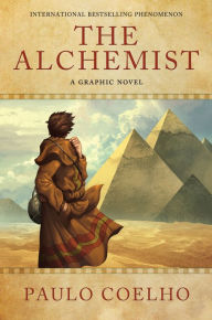 Title: The Alchemist: A Graphic Novel, Author: Paulo Coelho