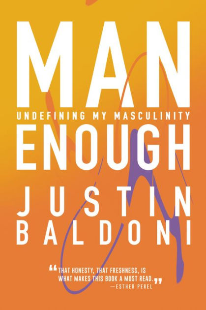 Man Enough: Undefining My Masculinity By Justin Baldoni, Paperback ...