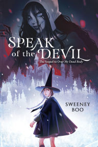 Title: Speak of the Devil: A Witchy Graphic Novel, Author: Sweeney Boo