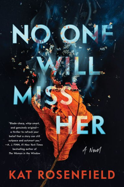 No Will Miss Her Kat Rosenfield, Paperback | Barnes & Noble®