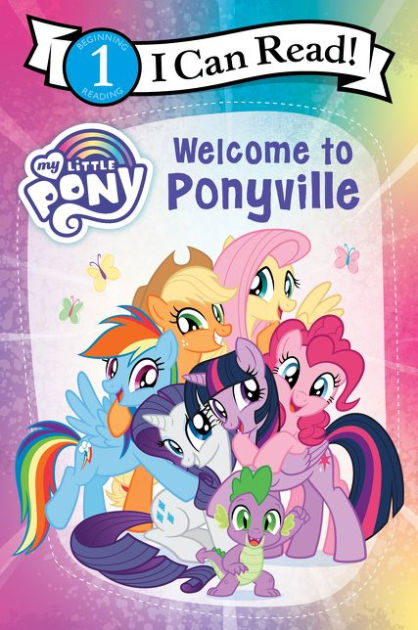 My Little Pony: Welcome to Ponyville by Hasbro, Paperback | Barnes