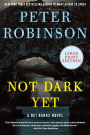 Not Dark Yet (Inspector Alan Banks Series #27)