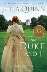 Title: The Duke and I (Bridgerton Series #1), Author: Julia Quinn