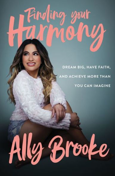 Finding Your Harmony: Dream Big, Have Faith, and Achieve More Than You Can Imagine (Signed Book)