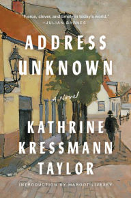 Title: Address Unknown: A Novel, Author: Kathrine Kressmann Taylor