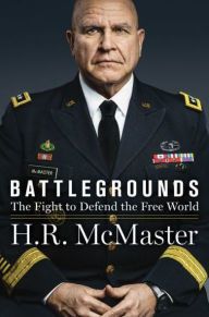 Title: Battlegrounds: The Fight to Defend the Free World (Signed Book), Author: H. R. McMaster