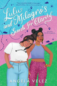 Title: Lulu and Milagro's Search for Clarity, Author: Angela Velez
