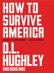Title: How to Survive America: A Prescription, Author: D. L. Hughley