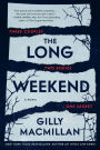 The Long Weekend: A Novel
