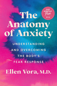 The Anatomy of Anxiety: Understanding and Overcoming the Body's Fear Response