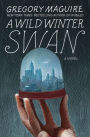 A Wild Winter Swan (Signed Book)