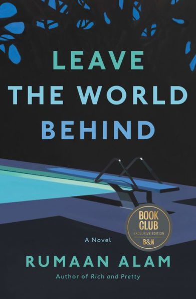 Leave the World Behind (Barnes & Noble Book Club Edition)