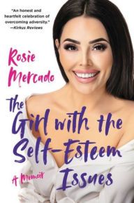 Title: The Girl with the Self-Esteem Issues (Signed Book), Author: Rosie Mercado