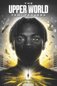 Title: The Upper World, Author: Femi Fadugba