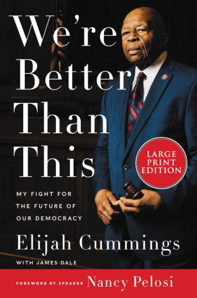 We're Better Than This: My Fight for the Future of Our Democracy