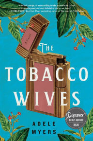 Title: The Tobacco Wives, Author: Adele Myers