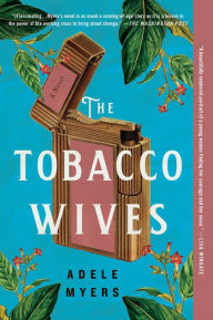Title: The Tobacco Wives, Author: Adele Myers