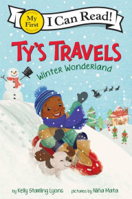 Title: Ty's Travels: Winter Wonderland, Author: Kelly Starling Lyons