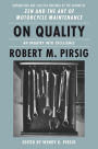 On Quality: An Inquiry into Excellence: Unpublished and Selected Writings