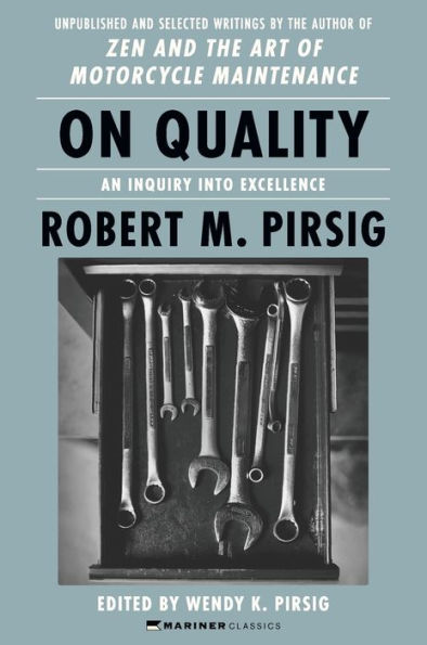 On Quality: An Inquiry into Excellence: Unpublished and Selected Writings