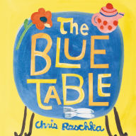 Title: The Blue Table, Author: Chris Raschka